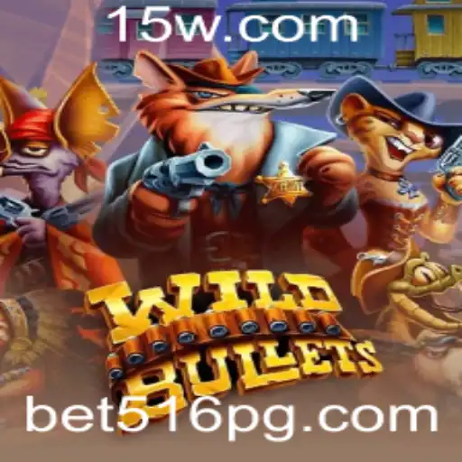 Descubra o Mundo Emocionante de WildBullets com Bet516